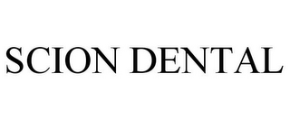 SCION DENTAL