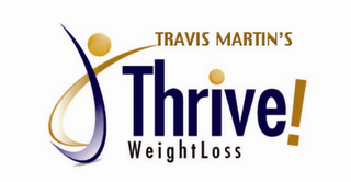 TRAVIS MARTIN'S THRIVE! WEIGHT LOSS