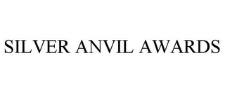 SILVER ANVIL AWARDS