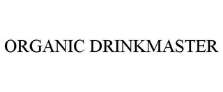 ORGANIC DRINKMASTER