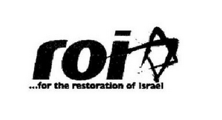 ROI ...FOR THE RESTORATION OF ISRAEL