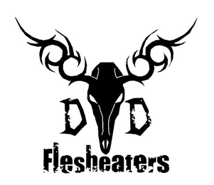D D FLESHEATERS