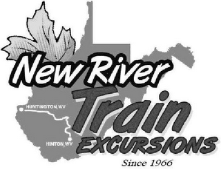 NEW RIVER TRAIN EXCURSIONS SINCE 1966 HUNTINGTON, WV HINTON, WV