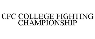 CFC COLLEGE FIGHTING CHAMPIONSHIP