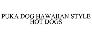 PUKA DOG HAWAIIAN STYLE HOT DOGS