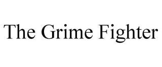 THE GRIME FIGHTER