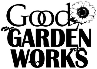 GOOD GARDEN WORKS