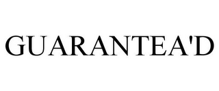 GUARANTEA'D