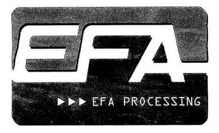 EFA EFA PROCESSING