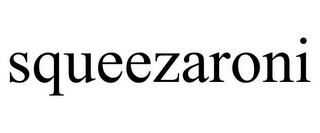 SQUEEZARONI