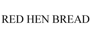 RED HEN BREAD
