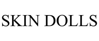 SKIN DOLLS