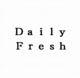 DAILY FRESH