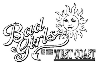 BAD GIRLS OF THE WEST COAST