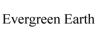 EVERGREEN EARTH