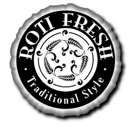 ROTI FRESH ·TRADITIONAL STYLE·