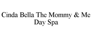 CINDA BELLA THE MOMMY & ME DAY SPA