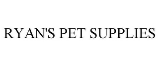 RYAN'S PET SUPPLIES