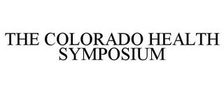 THE COLORADO HEALTH SYMPOSIUM