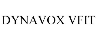 DYNAVOX VFIT