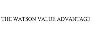 THE WATSON VALUE ADVANTAGE