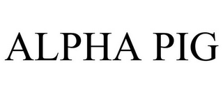 ALPHA PIG