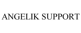 ANGELIK SUPPORT