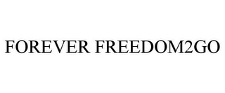 FOREVER FREEDOM2GO