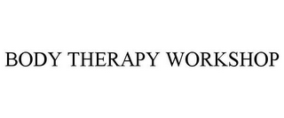 BODY THERAPY WORKSHOP