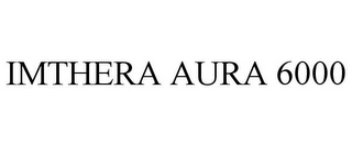 IMTHERA AURA 6000