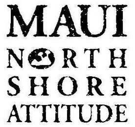 MAUI NORTH SHORE ATTITUDE