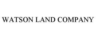 WATSON LAND COMPANY