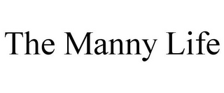 THE MANNY LIFE