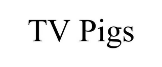 TV PIGS