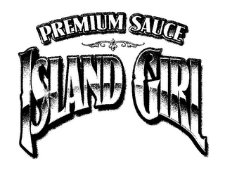 ISLAND GIRL PREMIUM SAUCE