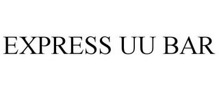 EXPRESS UU BAR