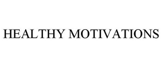 HEALTHY MOTIVATIONS