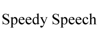 SPEEDY SPEECH