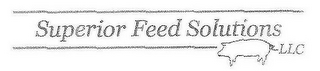 SUPERIOR FEED SOLUTIONS LLC