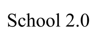 SCHOOL 2.0