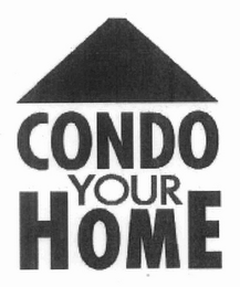 CONDO YOUR HOME