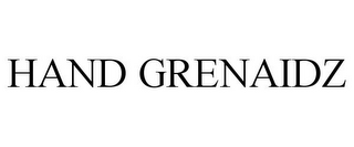 HAND GRENAIDZ