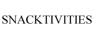 SNACKTIVITIES