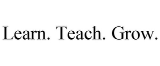 LEARN. TEACH. GROW.