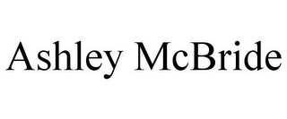ASHLEY MCBRIDE