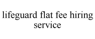 LIFEGUARD FLAT FEE HIRING SERVICE