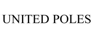 UNITED POLES