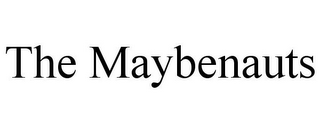 THE MAYBENAUTS