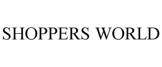 SHOPPERS WORLD