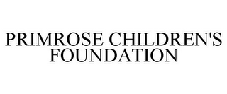 PRIMROSE CHILDREN'S FOUNDATION